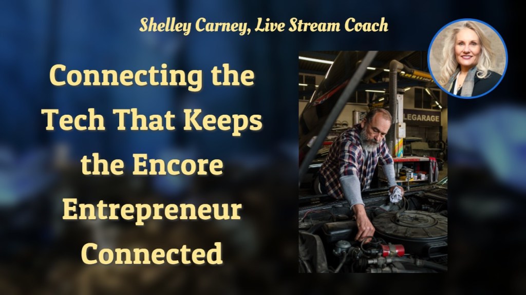 Connecting the Tech That Keeps the Encore Entrepreneur&nbsp;Connected