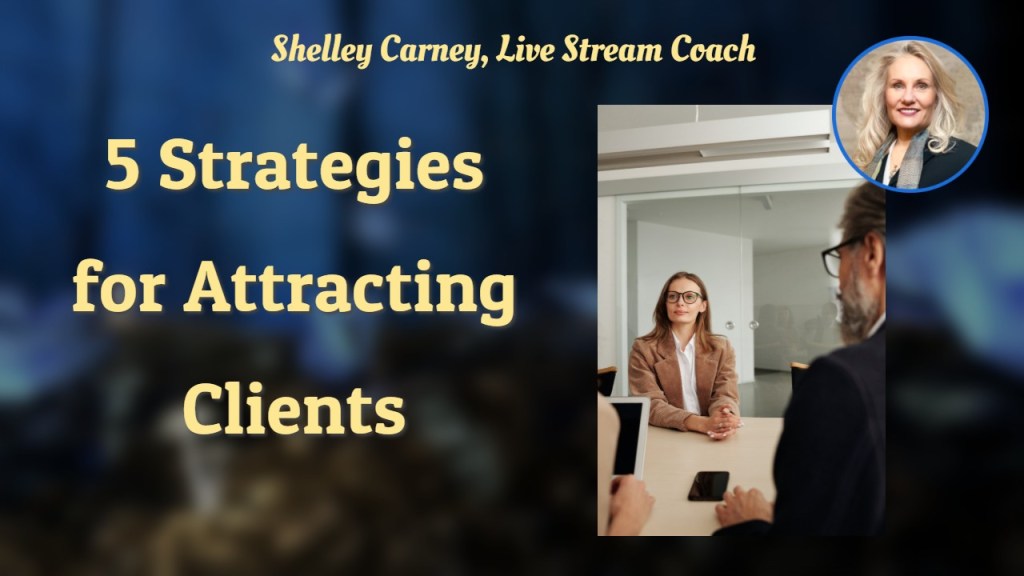 5‌ ‌Strategies‌ ‌for‌ ‌Attracting‌&nbsp;‌Clients‌