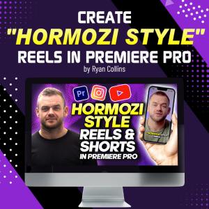 Create "Hormozi style" Reels in Premiere Pro course