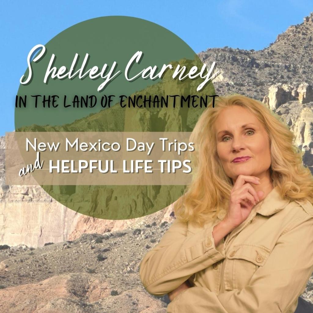 New Mexico Day Trips and Helpful Life&nbsp;Tips