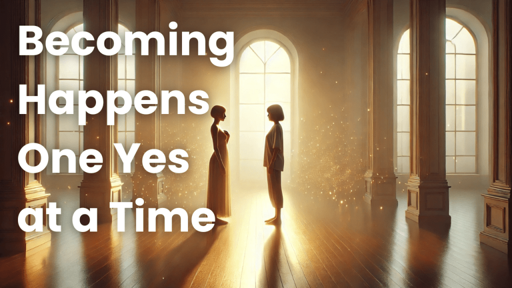 The Deepest Yes: Becoming Who You Are Ready to&nbsp;Be